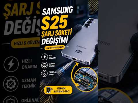 Samsung S25 şarj soketi değişimi Trabzon Vip İletişim