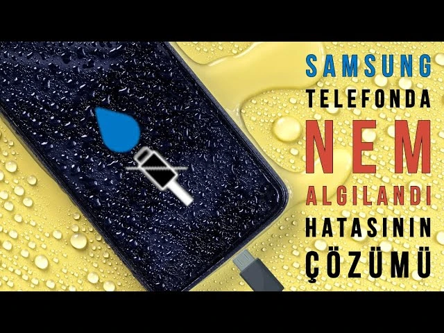 Güncel Samsung Telefonlarda Nem Algılandı Hatasının Çözümü. Nem Algılanan Telefon Nasıl Şarj edilir? Güncel Samsung Telefonlarda Nem Algılandı Hatasının Çözümü. Nem Algılanan Telefon Nasıl Şarj edilir?